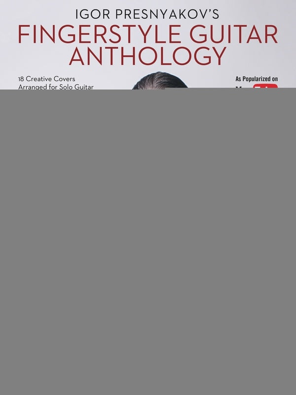 IGOR PRESNYAKOVS FINGERSTYLE GUITAR ANTHOLOGY