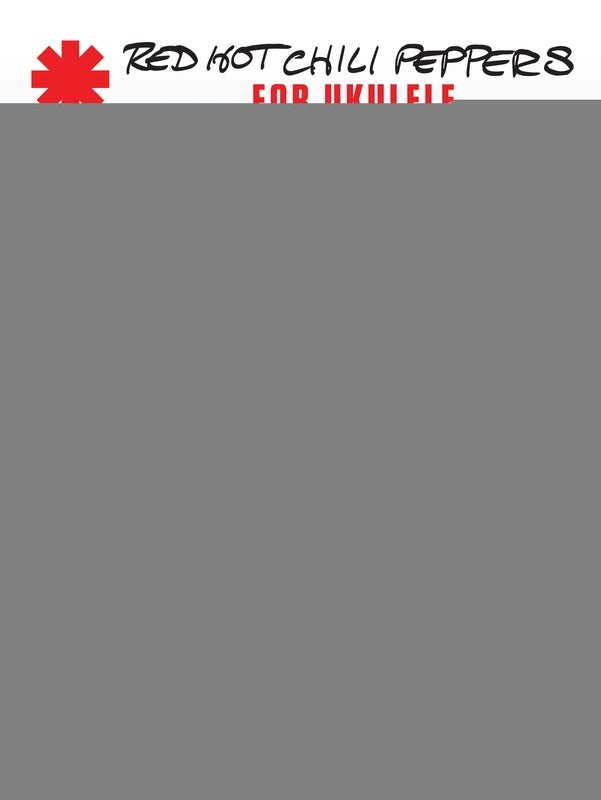 RED HOT CHILI PEPPERS FOR UKULELE