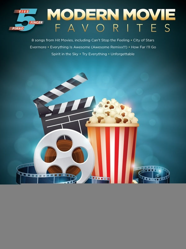 MODERN MOVIE FAVORITES FOR FIVE FINGER PIANO