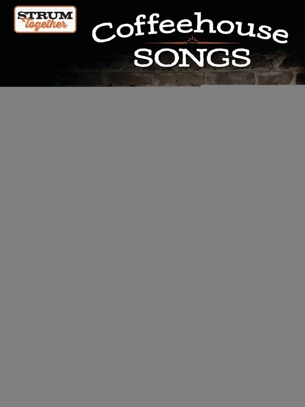 COFFEEHOUSE SONGS STRUM TOGETHER