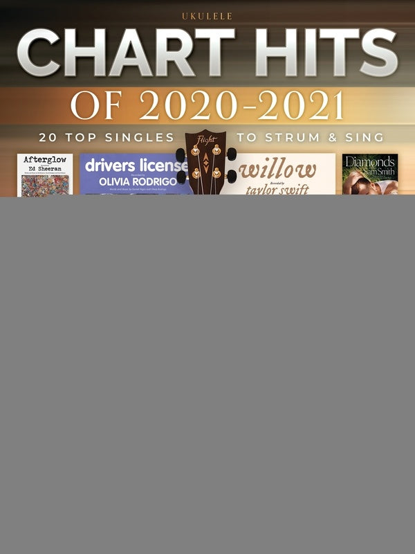 CHART HITS OF 2020-2021 FOR UKULELE