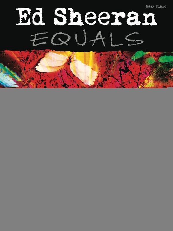 ED SHEERAN - EQUALS EASY PIANO