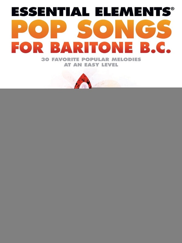 ESSENTIAL ELEMENTS POP SONGS FOR BARITONE BC