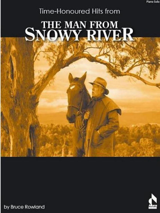 TIME HONOURED HITS FROM THE MAN FROM SNOWY RIVER