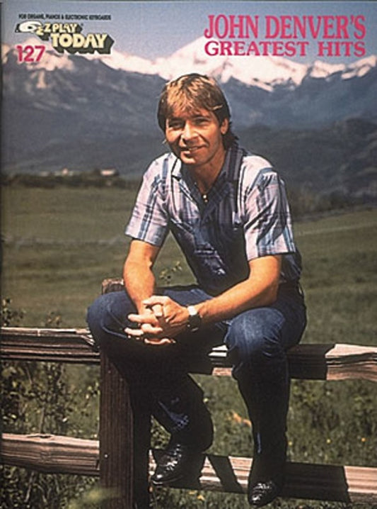 EZ PLAY 127 JOHN DENVERS GREATEST HITS