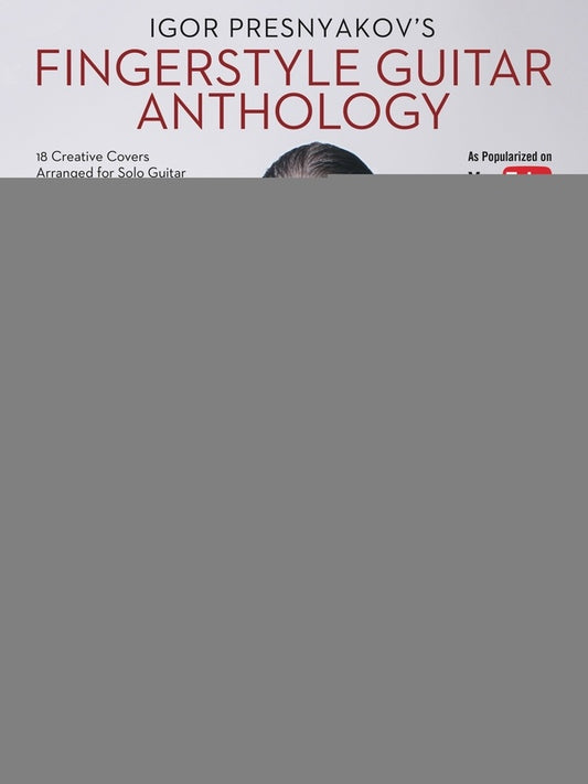 IGOR PRESNYAKOVS FINGERSTYLE GUITAR ANTHOLOGY