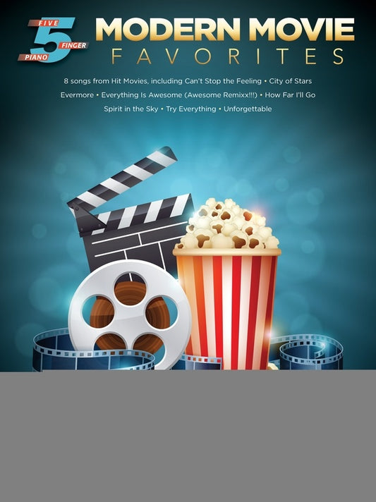 MODERN MOVIE FAVORITES FOR FIVE FINGER PIANO
