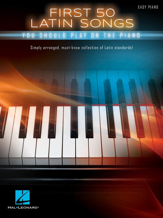 FIRST 50 LATIN SONGS YOU SHOULD PLAY ON THE PIAN