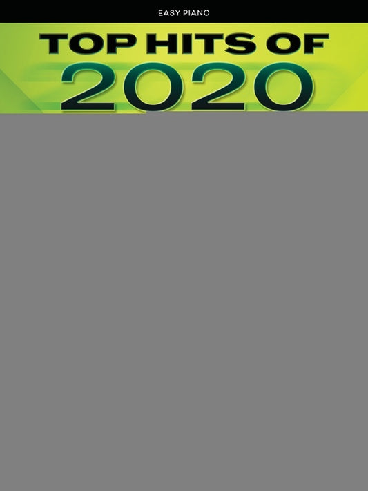 TOP HITS OF 2020 EASY PIANO