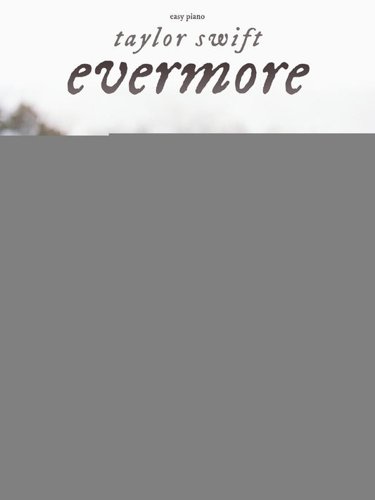 TAYLOR SWIFT - EVERMORE EASY PIANO