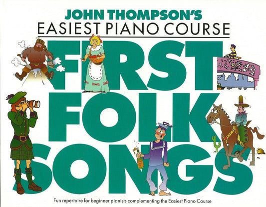 JOHN THOMPSONS FIRST FOLK SONGS
