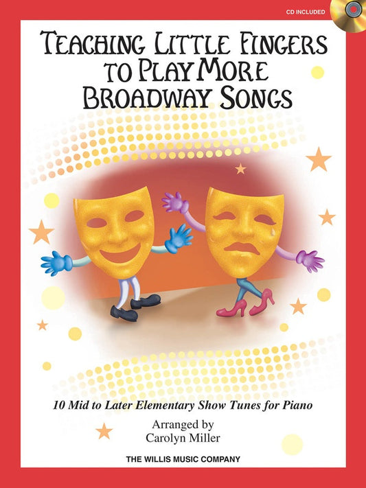 TEACHING LITTLE FINGERS TO PLAY MORE BROADWAY SO