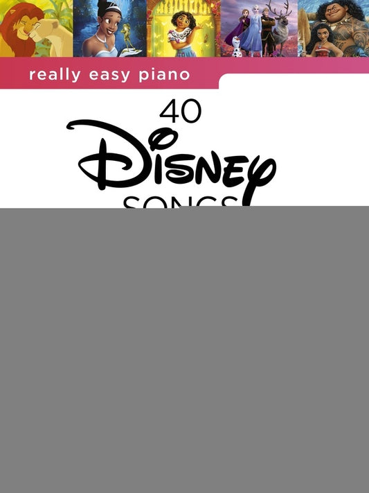REALLY EASY PIANO 40 DISNEY SONGS