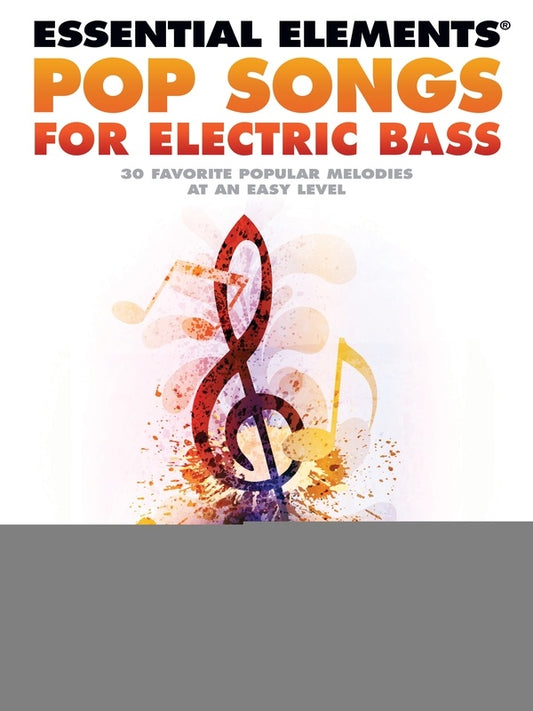 ESSENTIAL ELEMENTS POP SONGS FOR ELECTRIC BASS